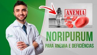 COMBATER ANEMIA E DEFICIÊNCIA DE FERRO  NORIPURUM  BULA SIMPLIFICADA POR DR LUCAS FUSTINONI [upl. by Lianne574]