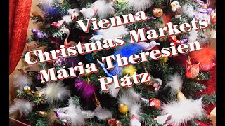 Vienna Christmas Market  Maria Theresien Platz [upl. by Ekalb]