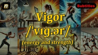 n Vigor meaning energy and strength with 5 examples [upl. by Hebe]