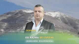 Goran Goci Ristic  Od najma do uspjeha Korijeni Pilipovića Official Audio 2022 [upl. by Razal]