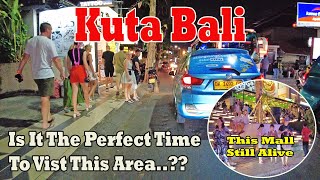 Is It The Perfect Time To Visit This Area In Kuta What Is The Situation Now Kuta Nightlife [upl. by Stultz804]