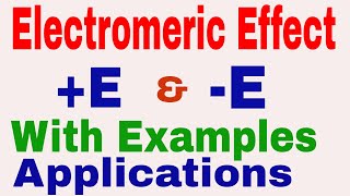 Electromeric Effect  E effect and E effect  Electronic displacement in covalent bond [upl. by Ofella]