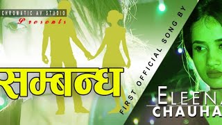 Sambandha 💕💕 EleenaChauhan  Nepali Song 2024 [upl. by Ydnirb]