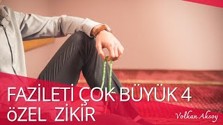 FAZİLETİ ÇOK BÜYÜK MİZANI DOLUP TAŞIRAN 4 ÖZEL ZİKİR  VOLKAN AKSOY [upl. by Wallie]