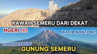 NGERI  KAWAH GUNUNG SEMERU TERKINI DILIHAT DARI DEKAT [upl. by Enyamrahs]