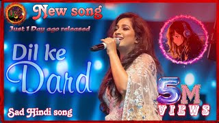 Dil ke DardHindi song  music hindisong Bollywood song [upl. by Idac135]