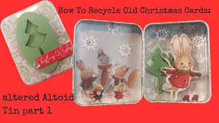 How To Recycle Old Christmas Cards  altered altoid tin pt 1 [upl. by Htiek703]