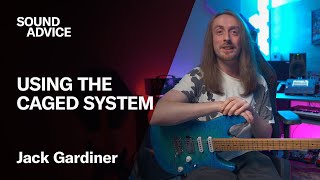 Sound Advice Jack Gardiner  The CAGED System Explained [upl. by Clemmy]