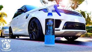 The Last Coat Spray Sealant Review Yeah its THAT GOOD [upl. by Lertnek90]