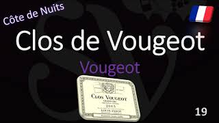 How to Pronounce Clos de Vougeot Burgundy Grand Cru Wine Pronunciation Pinot Noir [upl. by Odilo812]