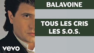 Daniel Balavoine  Tous les cris les SOS Audio Officiel [upl. by Ainoet]