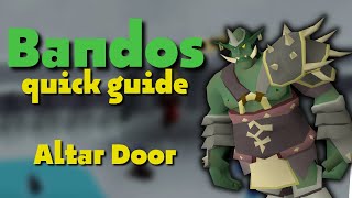 Bandos Quick Guide  Altar Door bowfa  OSRS [upl. by Aylmar935]