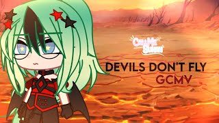 Devils dont fly ⋅ Gacha Club Music Video ⋅ 2018songs [upl. by Polito]