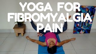 YOGA FOR FIBROMYALGIA PAIN  Fibro Yoga [upl. by Klinger]