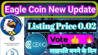 Eagle network update eagle coin price prediction eagle coin listing Price 0 02 Vote [upl. by Akirehc639]