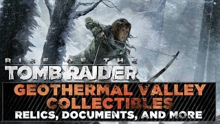 Rise of the Tomb Raider • Geothermal Valley Collectibles • Challenges Relic amp Document Locations [upl. by Cutlip713]