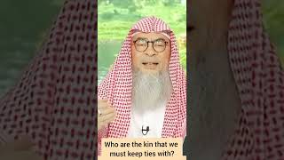 Who are the kin  kinship  relatives  with whom we must keep ties with  assim al hakeem [upl. by Etiam]