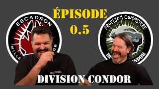 Division Condor  Épisode 05 [upl. by Maxey]