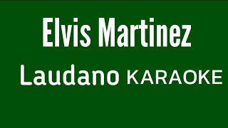 “Laudano” Elvis Martinez [upl. by Maitilde]