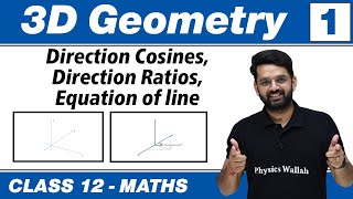 3D Geometry 01  Direction COSINES Direction Ratios Equation of Line  Class 12 NCERT [upl. by Nnaesor]