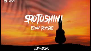 Srotoshini By LofiStudio SlowReverb [upl. by Orsino]