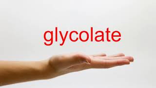 How to Pronounce glycolate  American English [upl. by Renat316]