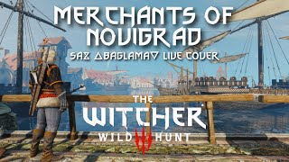 The WITCHER 3Merchants of Novigrad LIVE cover SAZ [upl. by Siul]