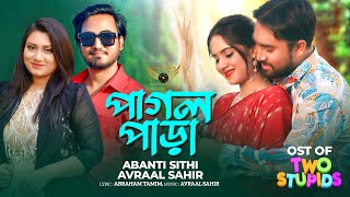 Pagolpara  Avraal Sahir  Abanti Sithi  Jovan  Keya Payel  Two Stupids Natok Song [upl. by Annawaj]