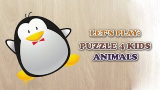 Lets play Puzzle 4 Kids Animals Edition [upl. by Tavey]