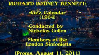 Richard Rodney Bennett Jazz Calendar CollonLondon Sinfonietta [upl. by Ahsini]