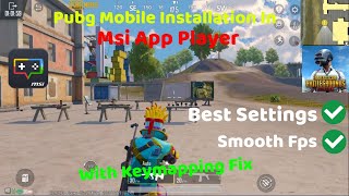 Pubg Mobile Performance Test In Msi App Player  Keymapping Fix  Best Settings  Smooth Fps [upl. by Rowland]