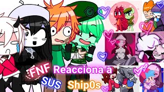 💞🎶¡FNF REACCIONA a sus SHIPS 🎶💞  Parte 3 Super Random XD [upl. by Anaihk29]