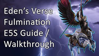 Edens Verse Fulmination Guide  Walkthrough  FFXIV E5S [upl. by Anaer]