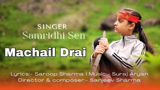 Machail Drai  Full Kishtwari Bhajan  Samridhi Sen Official Video [upl. by Halverson]