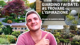 GIARDINO FAI DA TE 1 TROVARE LISPIRAZIONE IDEE [upl. by Ytima]