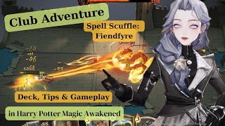 Magic Awakened  Club Adventure  Spell Scuffle FIENDFYRE  Deck Tips amp Gameplay [upl. by Ahseniuq]