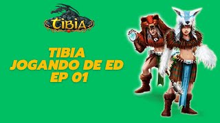 TIBIA JOGANDO DE ED SERVER ETEBRA EP 01 [upl. by Ahsekram132]