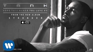 Tank  Hope This Makes You Love Me Official Audio [upl. by Llewoh723]