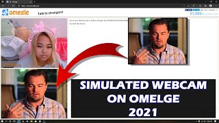 How to Use Simulated Webcam on Omegle 2021  Virtual Webcam on Omegle FREE [upl. by Chace]