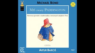 Audiobook  MIŚ ZWANY PADDINGTON czyta Artur Barciś  Michael Bond [upl. by Balcke483]