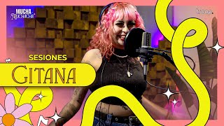 EP 52  Sesiones Mucha Muchacha  Gitana [upl. by Myranda]