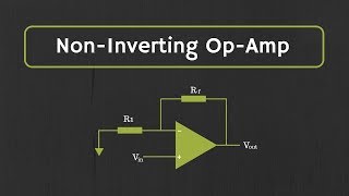 Operational Amplifier NonInverting OpAmp and OpAmp as Buffer OpAmp as Voltage Follower [upl. by Nagyam]