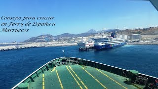 Consejos Cruzando en ferry el estrecho de Gibraltar de España a Marruecos [upl. by Reich]