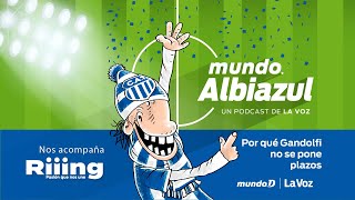 Por qué Gandolfi no se pone plazos  Podcast Mundo Albiazul [upl. by Zsamot]