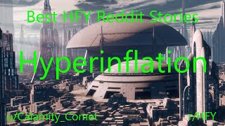 Best HFY Reddit Stories Hyperinflation rHFY [upl. by Notnarb]