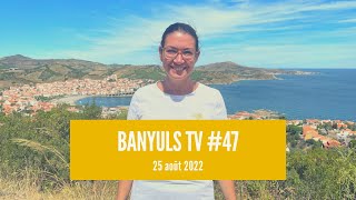 Banyuls TV 47 25 août 2022 [upl. by Assirehs]