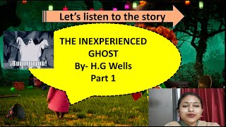 The Inexperienced Ghost by HGWells Part 1 [upl. by Nereil747]