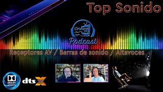 Receptores AV  Barras de sonido  Altavoces  Nuestro Top Sonido  Podcast  Charlando017 [upl. by Nyrroc]