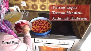 Torte me KupinaManaferra Recept i Nenes quotËmbëlsirë quot [upl. by Meehyr]