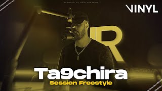 Ta9chira X Gal3yOfficiel  Session Freesyle Official Music Video By VINYL [upl. by Yauqram]